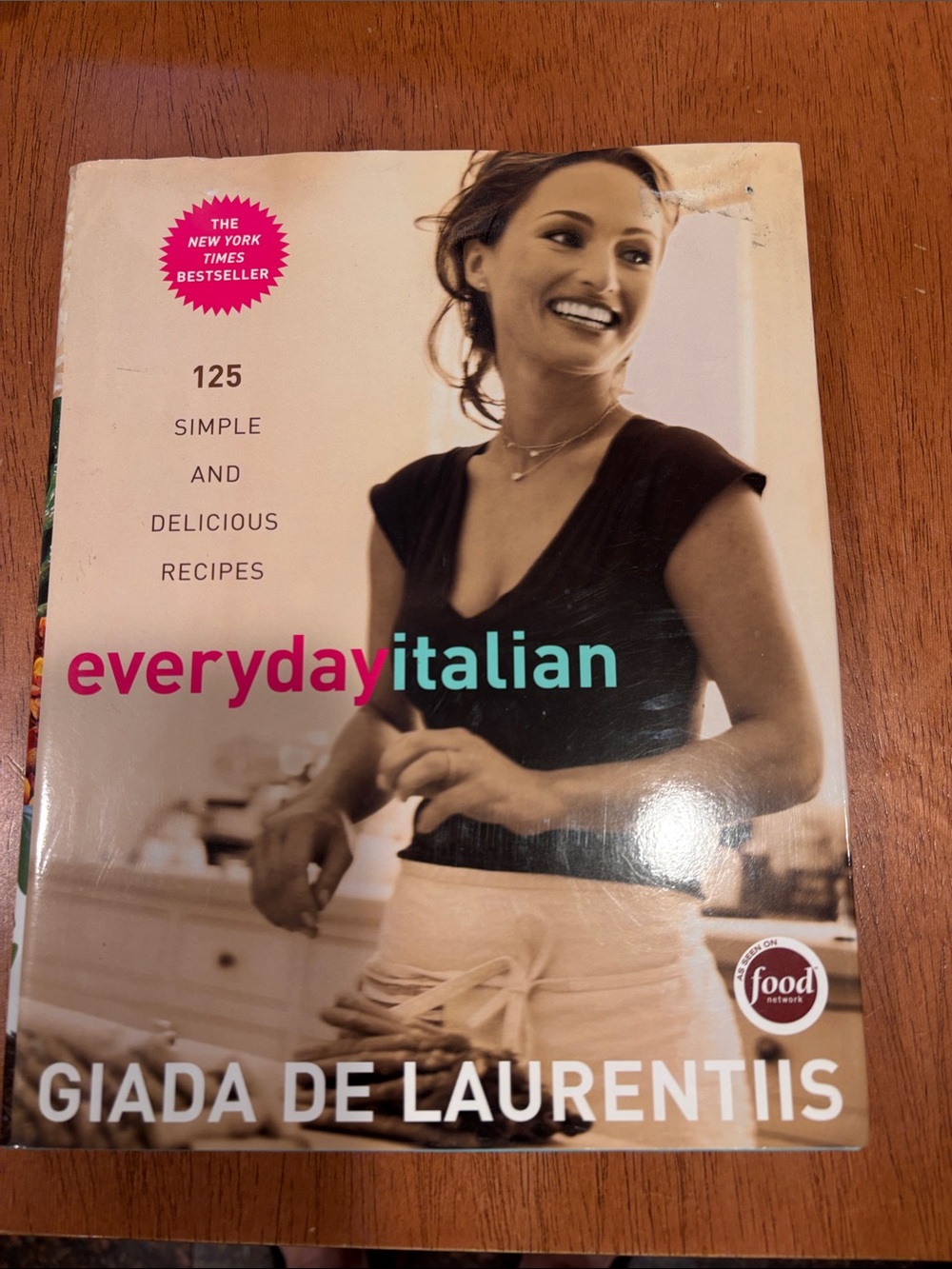 Everyday Italian: 125 Simple and Delicious Recipes by Giada De Laurentiis.